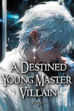 A Destained Young Master Villain