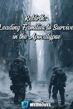 Rebirth: Leading Families to Survive in the Apocalypse