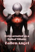 Reincarnated as a Failed Villain: Fallen Angel