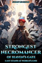 Strongest Necromancer Of Heaven's Gate